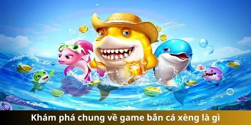 Bắn cá xèng