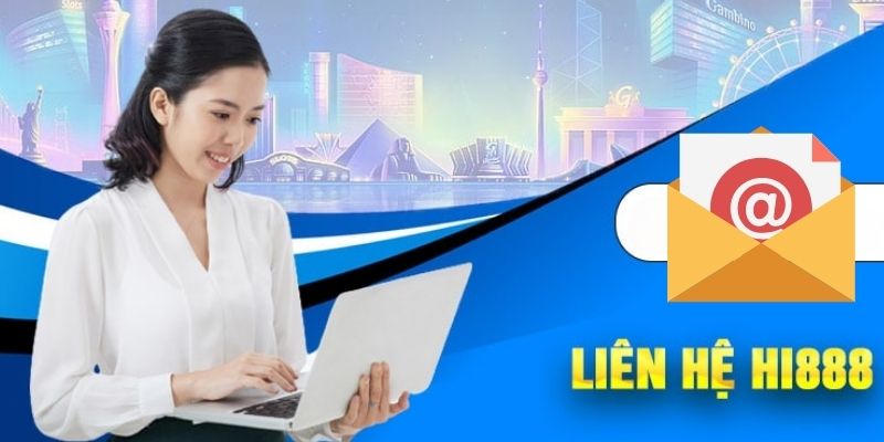 Liên hệ Hi88 thông qua hình thức email thuận tiện