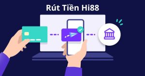 Rút tiền Hi88